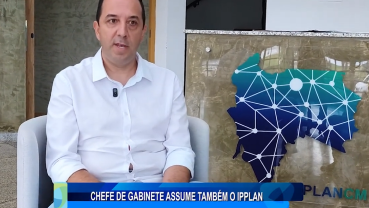 CHEFE DE GABINETE ASSUME TAMBÉM O IPPLAN