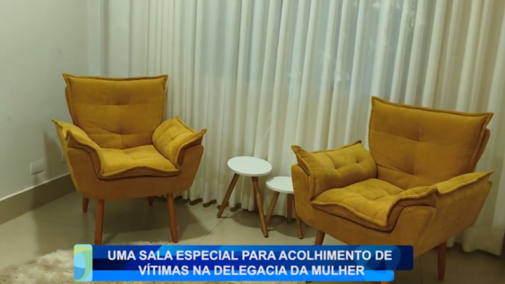 SALA ESPECIAL PARA ACOLHIMENTO DE VÍTIMAS NA DELEGACIA DA MULHER