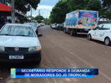 SECRETÁRIO RESPONDE À DEMANDA DE MORADORES DO JD TROPICAL