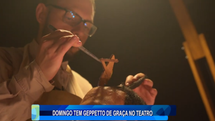 DOMINGO TEM GEPPETTO DE GRAÇA NO TEATRO
