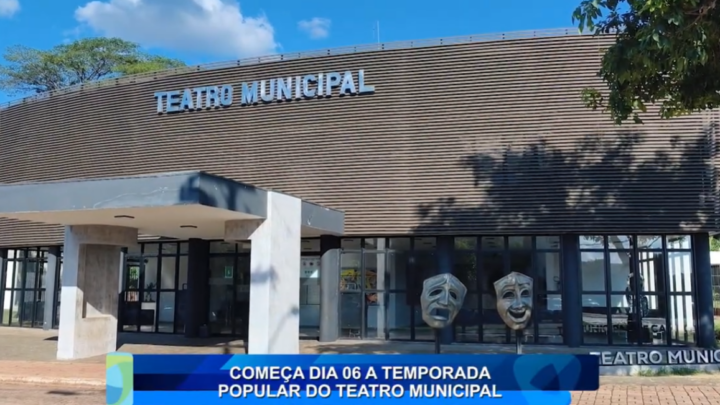 COMEÇA DIA 06 A TEMPORADA POPULAR DO TEATRO MUNICIPAL