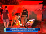 ACIDENTE NO LAR PARANÁ DEIXA DUAS JOVENS FERIDAS E MOTORISTA FOGE DO LOCAL