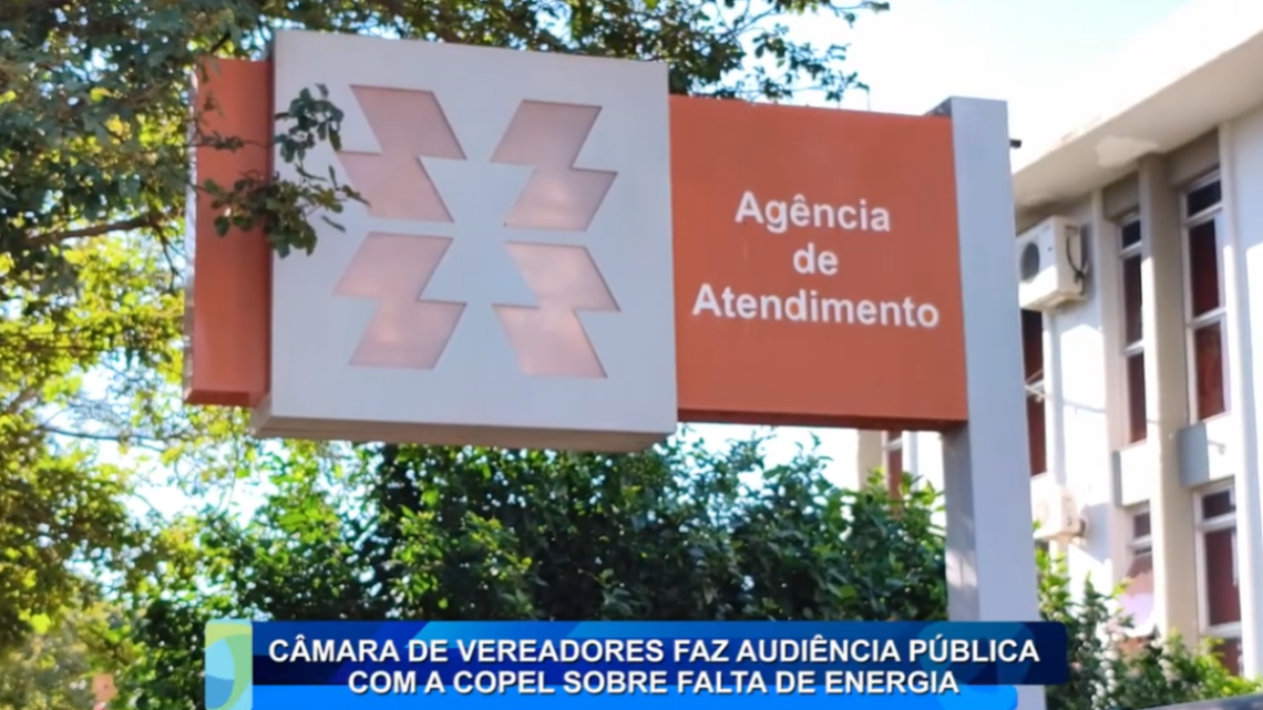 CÂMARA  FAZ AUDIÊNCIA PÚBLICA COM A COPEL SOBRE FALTA DE ENERGIA