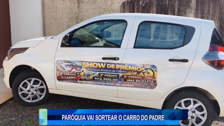 PARÓQUIA VAI SORTEAR O CARRO DO PADRE