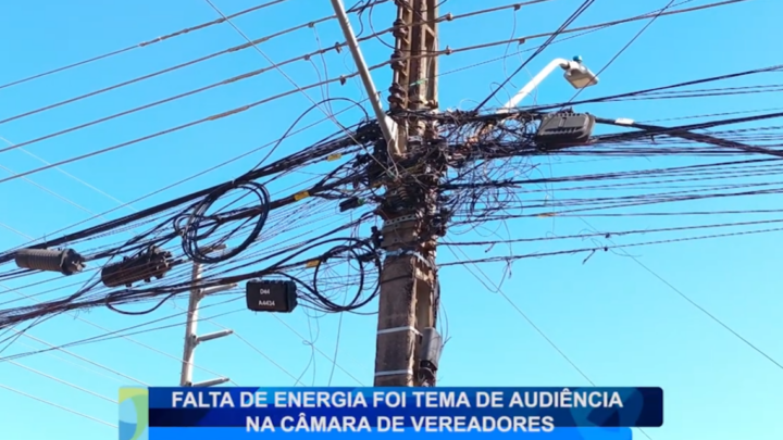 FALTA DE ENERGIA FOI TEMA DE AUDIÊNCIA NA CÂMARA DE VEREADORES