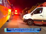 MORRE MOTOCICLISTA ENVOLVIDO EM ACIDENTE COM ÔNIBUS DO TRANSPORTE COLETIVO