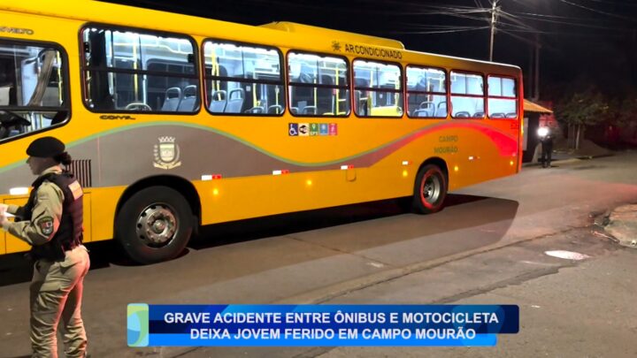 GRAVE ACIDENTE ENTRE ÔNIBUS E MOTOCICLETA DEIXA JOVEM FERIDO EM CAMPO MOURÃO