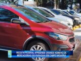 RECEITA FEDERAL APREENDE GRANDE NÚMERO DE MERCADORIAS DO PARAGUAI EM CAMPO MOURÃO