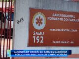 AUSÊNCIA DA DIRETORIA DO SAMU EM AUDIÊNCIA PÚBLICA VIRA DESCASO COM CAMPO MOURÃO