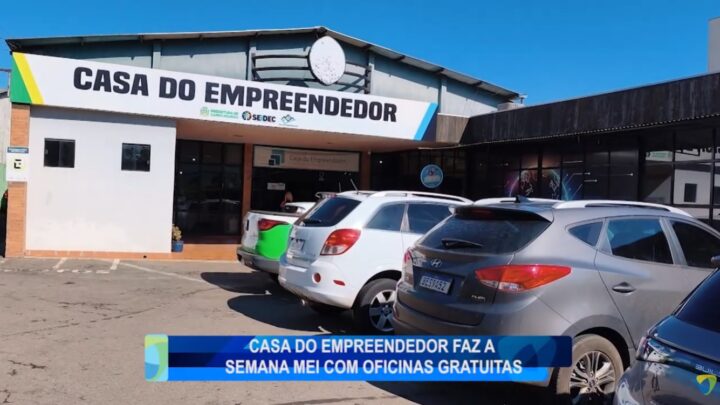 CASA DO EMPREENDEDOR FAZ A SEMANA MEI COM OFICINAS GRATUITAS