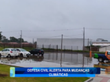 DEFESA CIVIL ALERTA PARA MUDANÇAS CLIMÁTICAS
