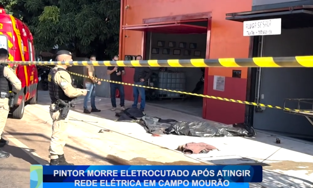 PINTOR MORRE ELETROCUTADO APÓS ATINGIR REDE ELÉTRICA  EM CAMPO MOURÃO