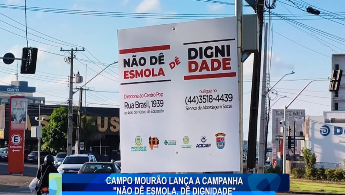 CAMPO MOURÃO LANÇA A CAMPANHA “NÃO DÊ ESMOLA,DÊ DIGNIDADE”