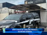DOIS CASOS DE CÁRCERE PRIVADO NA MESMA SEMANA