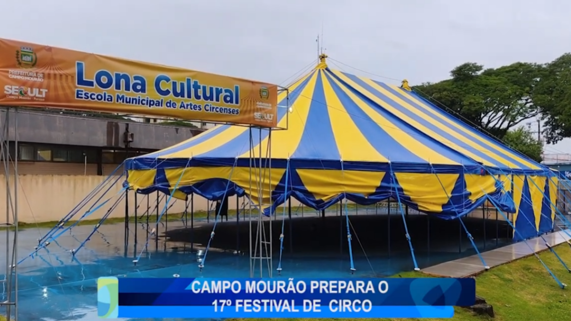 CAMPO MOURÃO PREPARA O 17º FESTIVAL DE CIRCO
