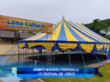 CAMPO MOURÃO PREPARA O 17º FESTIVAL DE CIRCO