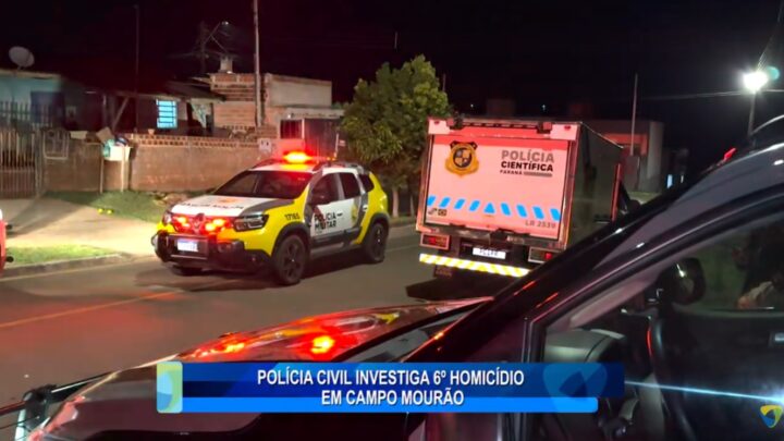 POLÍCIA CIVIL INVESTIGA O 6º HOMICÍDIO EM CAMPO MOURÃO