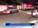 DISPAROS ASSUSTA MORADORES NO CONJUNTO MILTON LUIZ PEREIRA