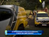 AUTOR DE ROUBO À CASA DE EX VEREADOR É PRESO EM CAMPO MOURÃO