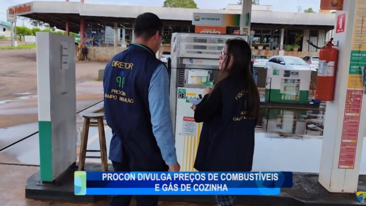 PROCON DIVULGA PREÇOS DE COMBUSTÍVEIS E GÁS DE COZINHA