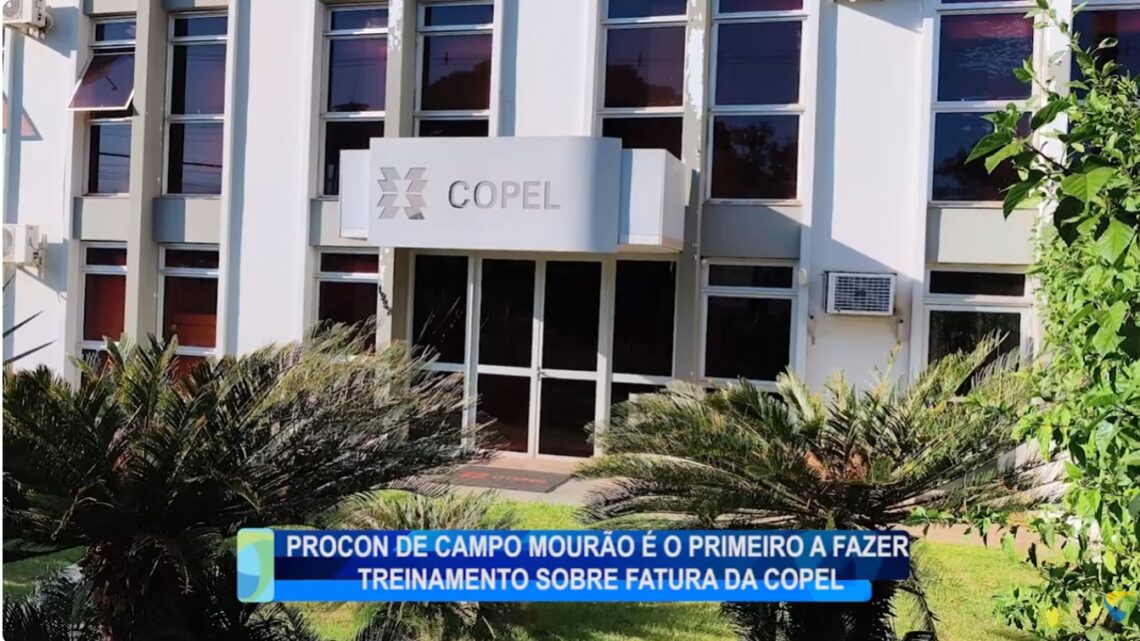 PROCON DE CAMPO MOURÃO É O PRIMEIRO A FAZER TREINAMENTO SOBRE FATURA DA COPEL