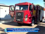 INCÊNDIO EM SECADORA DESTRÓI LAVANDERIA DE RESIDÊNCIA NA VILA URUPÊS