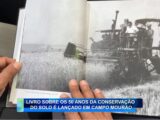 LIVRO SOBRE OS 50 ANOS DA CONSERVAÇÃO DO SOLO É LANÇADO EM CAMPO MOURÃO