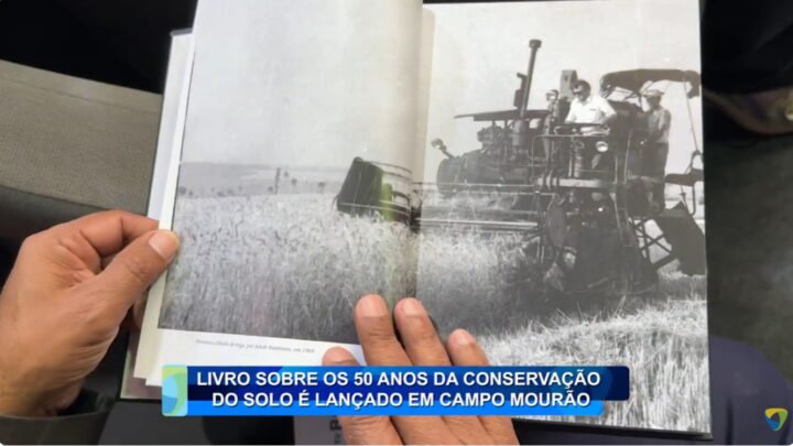 LIVRO SOBRE OS 50 ANOS DA CONSERVAÇÃO DO SOLO É LANÇADO EM CAMPO MOURÃO