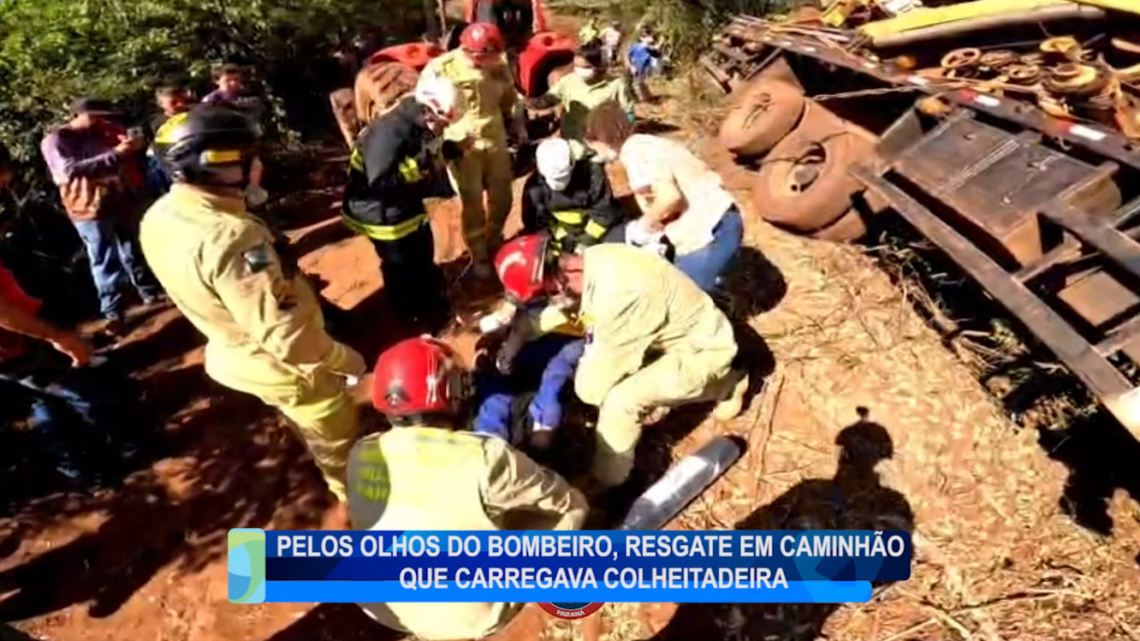 PELOS OLHOS DO BOMBEIRO, RESGATE EM CAMINHÃO QUE CARREGAVA COLHEITADEIRA
