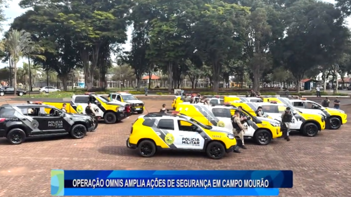 OPERAÇÃO OMNIS AMPLIA AÇÕES DE SEGURANÇA EM CAMPO MOURÃO