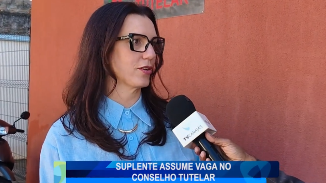 SUPLENTE ASSUME VAGA NO CONSELHO TUTELAR