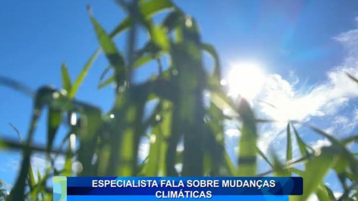 ESPECIALISTA FALA SOBRE MUDANÇAS CLIMÁTICAS