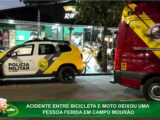 ACIDENTE ENTRE BICICLETA E MOTO DEIXA UMA PESSOA FERIDA EM CAMPO MOURÃO
