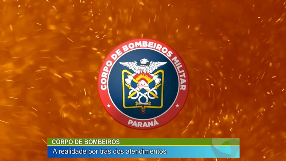 CORPO DE BOMBEIROS: A REALIDADE POR TRÁS DOS ATENDIMENTOS