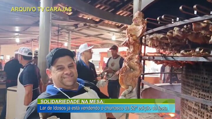 SOLIDARIEDADE NA MESA: LAR DE ISOSOS JÁ ESTÁ VENENDO O CHURRASCO DA 52° EDIÇÃO DA FESTA