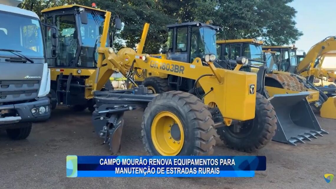 CAMPO MOURÃO RENOVA EQUIPAMENTOS PARA MANUTENÇÃO DE ESTRADAS RURAIS