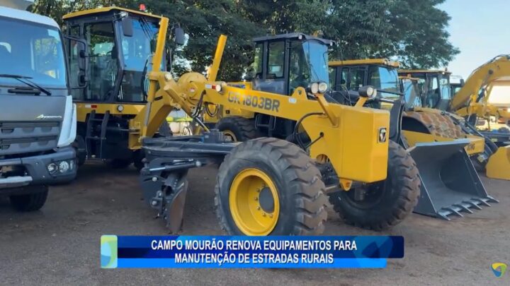 CAMPO MOURÃO RENOVA EQUIPAMENTOS PARA MANUTENÇÃO DE ESTRADAS RURAIS