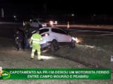CAPOTAMENTO NA PR 158 DEIXOU UM MOTORISTA FERIDO ENTRE CAMPO MOURÃO E PEABIRU