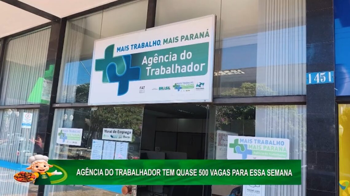 AGÊNCIA DO TRABALHADOR TEM QUASE 500 VAGAS PARA ESSA SEMANA