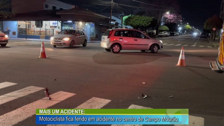 MAIS UM ACIDENTE: MOTOCICLISTA FICA FERIDO EM ACIDENTE NO CENTRO DE CAMPO MOURÃO