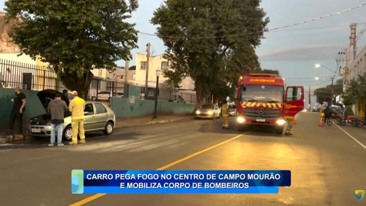 CARRO PEGA FOGO NO CENTRO DE CAMPO MOURÃO E MOBILIZA CORPO DE BOMBEIROS