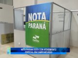 NOTA PARANÁ ESTÁ COM ATENDIMENTO ESPECIAL EM CAMPO MOURÃO