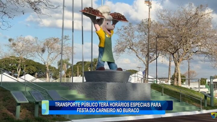 TRANSPORTE PÚBLICO TERÁ HORÁRIOS ESPECIAIS PARA FESTA DO CARNEIRO NO BURACO