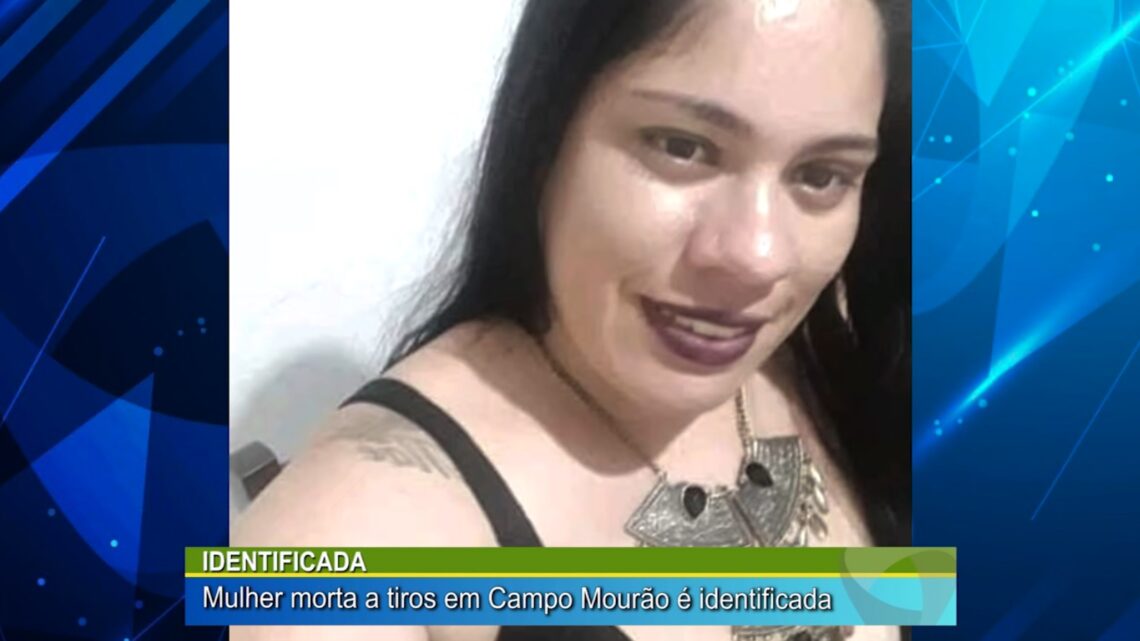 MULHER MORTA É IDENTIFICADA: MULHER MORTA A TIROS E IDENTIFICADA PELA POLÍCIA CIVIL