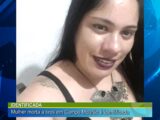 MULHER MORTA É IDENTIFICADA: MULHER MORTA A TIROS E IDENTIFICADA PELA POLÍCIA CIVIL