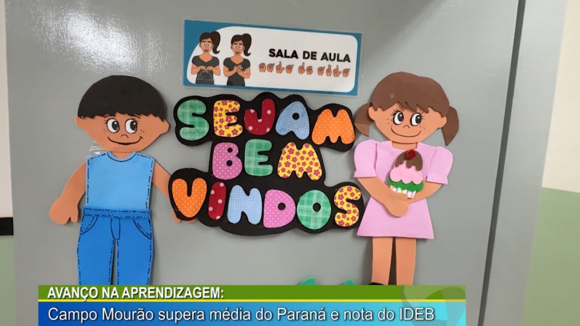AVANÇO NA APRENDIZAGEM: CAMPO MOURÃO SUPERA MÉDIA DO PARANÁ E NOTA DO IDEB