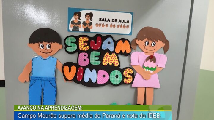 AVANÇO NA APRENDIZAGEM: CAMPO MOURÃO SUPERA MÉDIA DO PARANÁ E NOTA DO IDEB