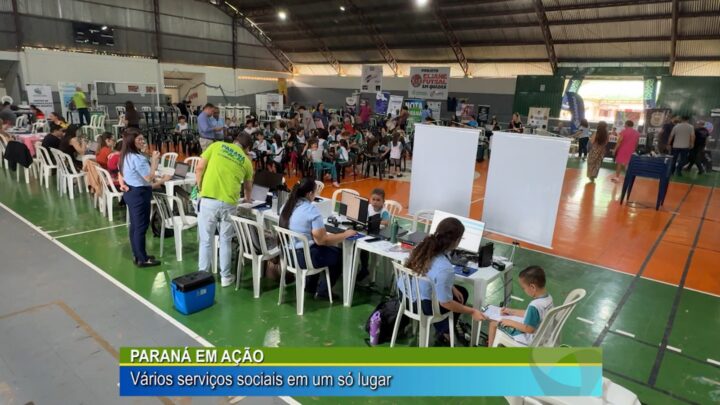 PARANÁ EM AÇÃO: VÁRIOS SERVIÇOS SOCIAIS EM UM SÓ LUGAR