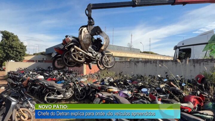 NOVO PÁTIO: CHEFE DO DETRAN EXPLICA PARA ONDE VÃO VEÍCULOS APREENDIDOS