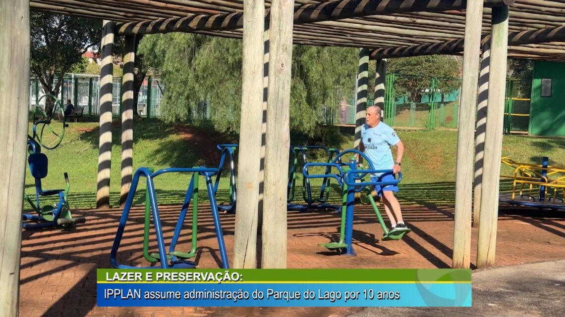 LAZER E PRESERVAÇÃO: IPPLAN ASSUME ADMINISTRAÇÃO DO PARQUE DO LAGO